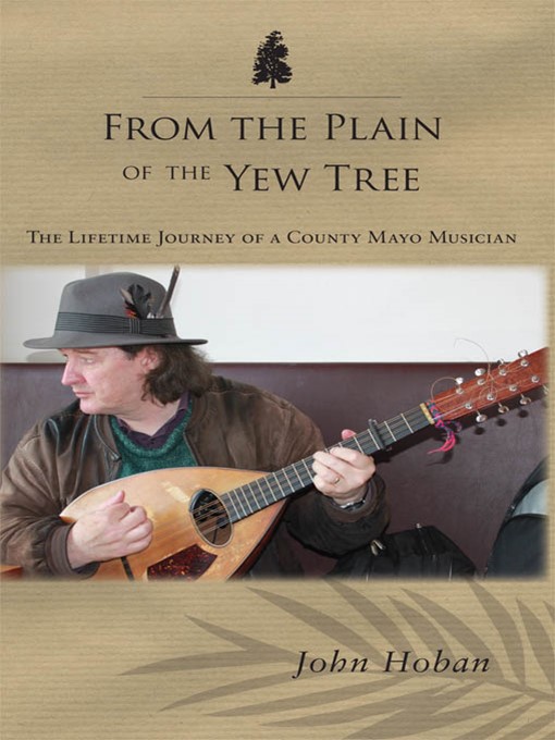 Title details for From the Plain of the Yew Tree by John Hoban - Available